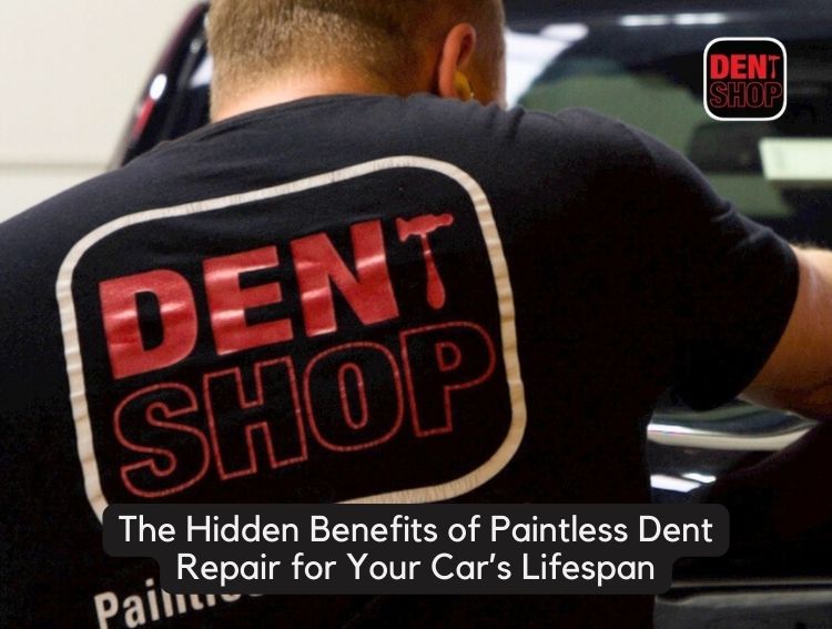 The Hidden Benefits of Paintless Dent Repair for Your Car’s Lifespan